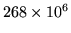 $268 \times 10^6$
