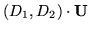 $(D_1,D_2)\cdot {\bf U}$