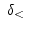 $&nbsp;\delta_<&nbsp;$