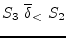 $S_3
&nbsp;\overline{\delta}_<&nbsp; S_2$