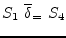 $S_1&nbsp;\overline{\delta}_=&nbsp; S_4$