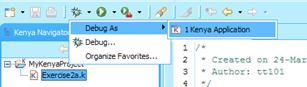Debug As -> Kenya Application