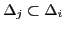 $\Delta_{j} \subset \Delta_{i}$