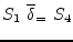 $S_1 \overline{\delta}_=  S_4$