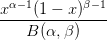 xα−-1(1 −-x-)β−1
    B (α, β)