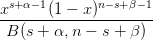  s+α− 1      n− s+ β−1
x------(1-−-x-)-------
 B (s + α, n − s + β)