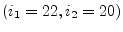 $(i_1=22, i_2=20)$